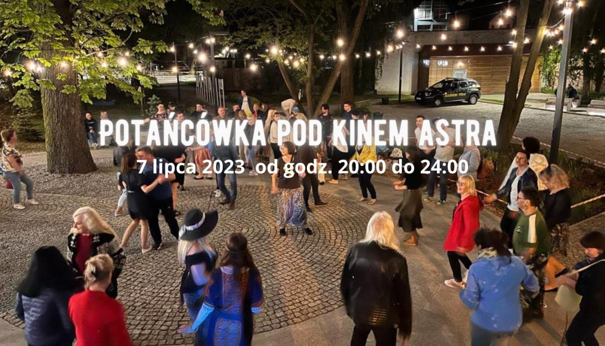 Potańcówka pod Kinem Astra