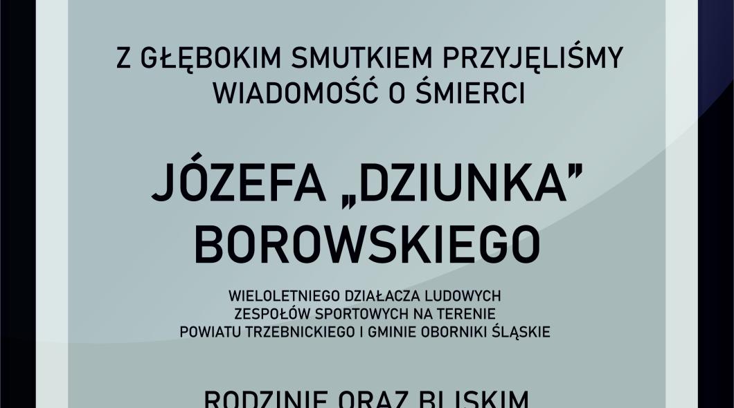 Zmarł Józef "Dziunek" Borowski